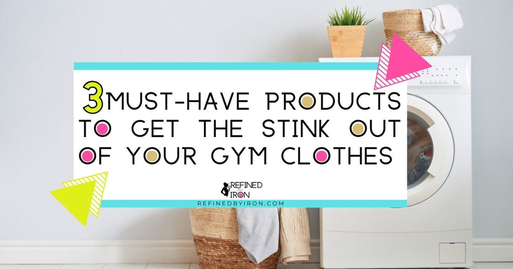 3 Must Have Products to Get The Stink Out of Your Gym Clothes